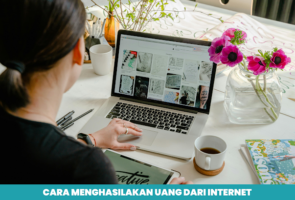 CARA MENGHASILAKAN UANG DARI INTERNET