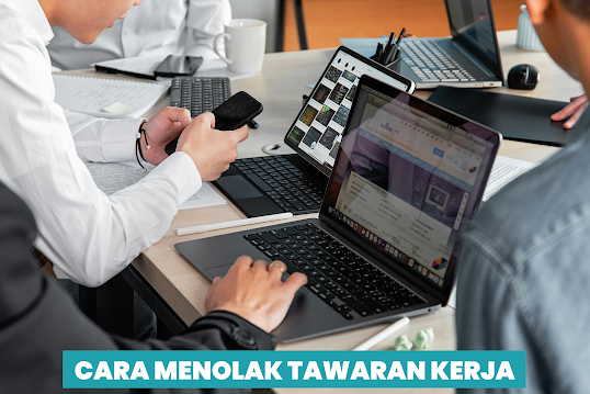 CARA MENOLAK TAWARAN KERJA