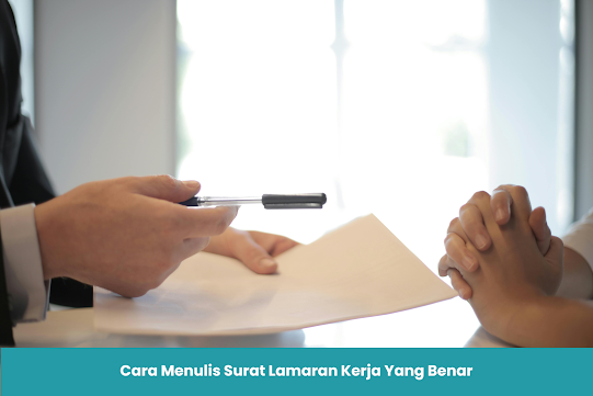 Cara Menulis Surat Lamaran Kerja Yang Benar