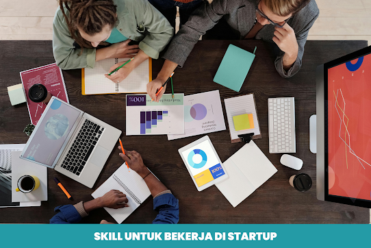 SKILL UNTUK BEKERJA DI STARTUP